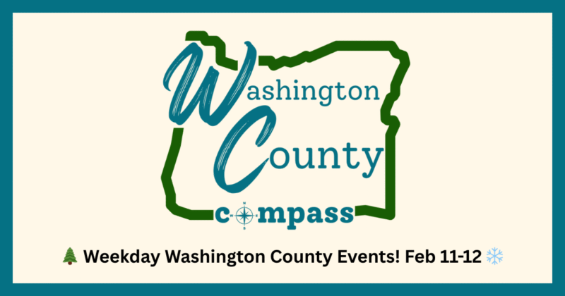 Weekday Washington County Events! feb 11-12
